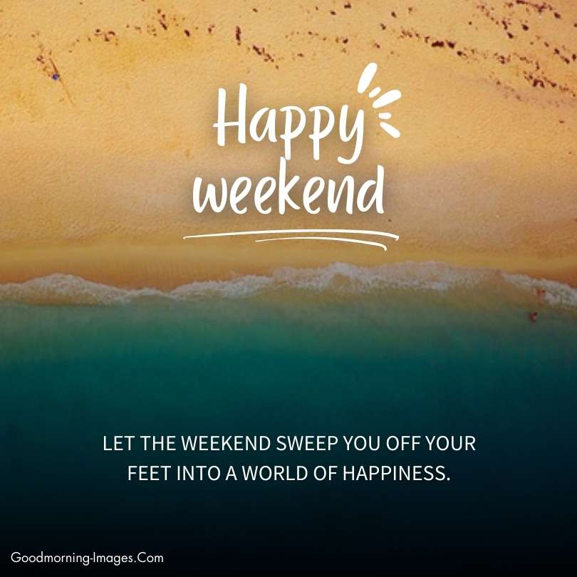 Happy Weekend Wishes Images