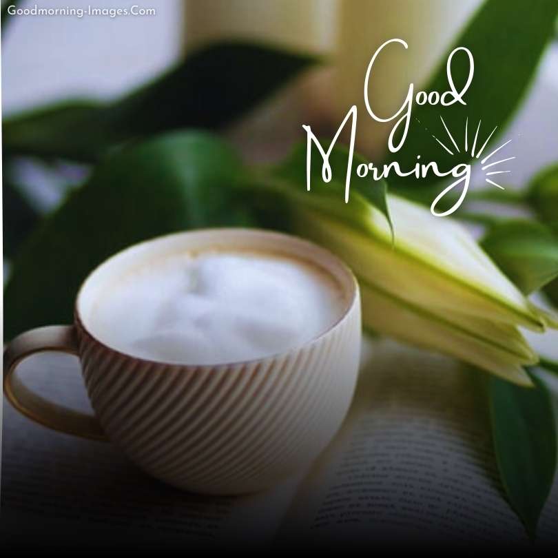 Good Morning white Coffee 4k HD Images